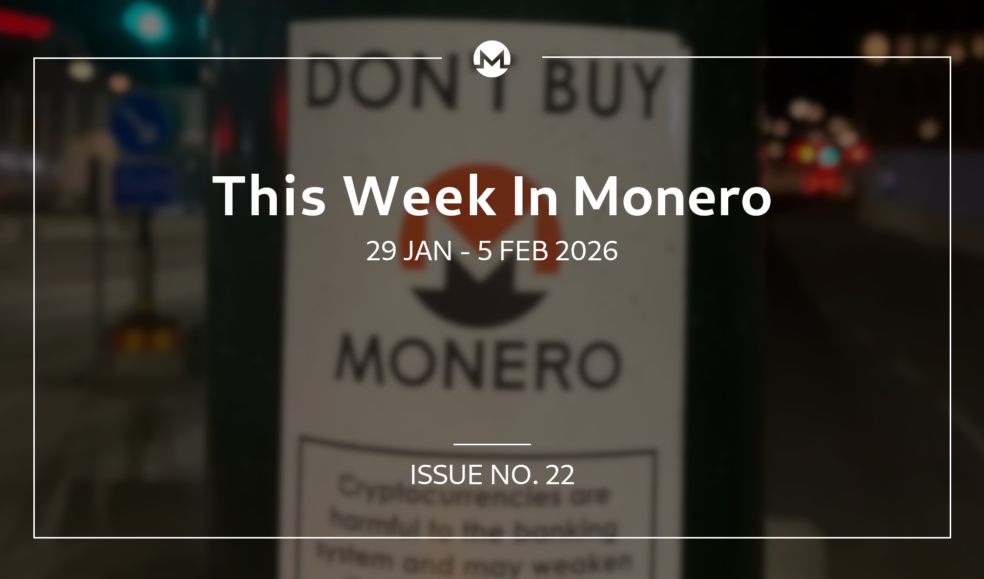This Week In Monero #22: 29 Jan 2026 - 5 Feb 2026