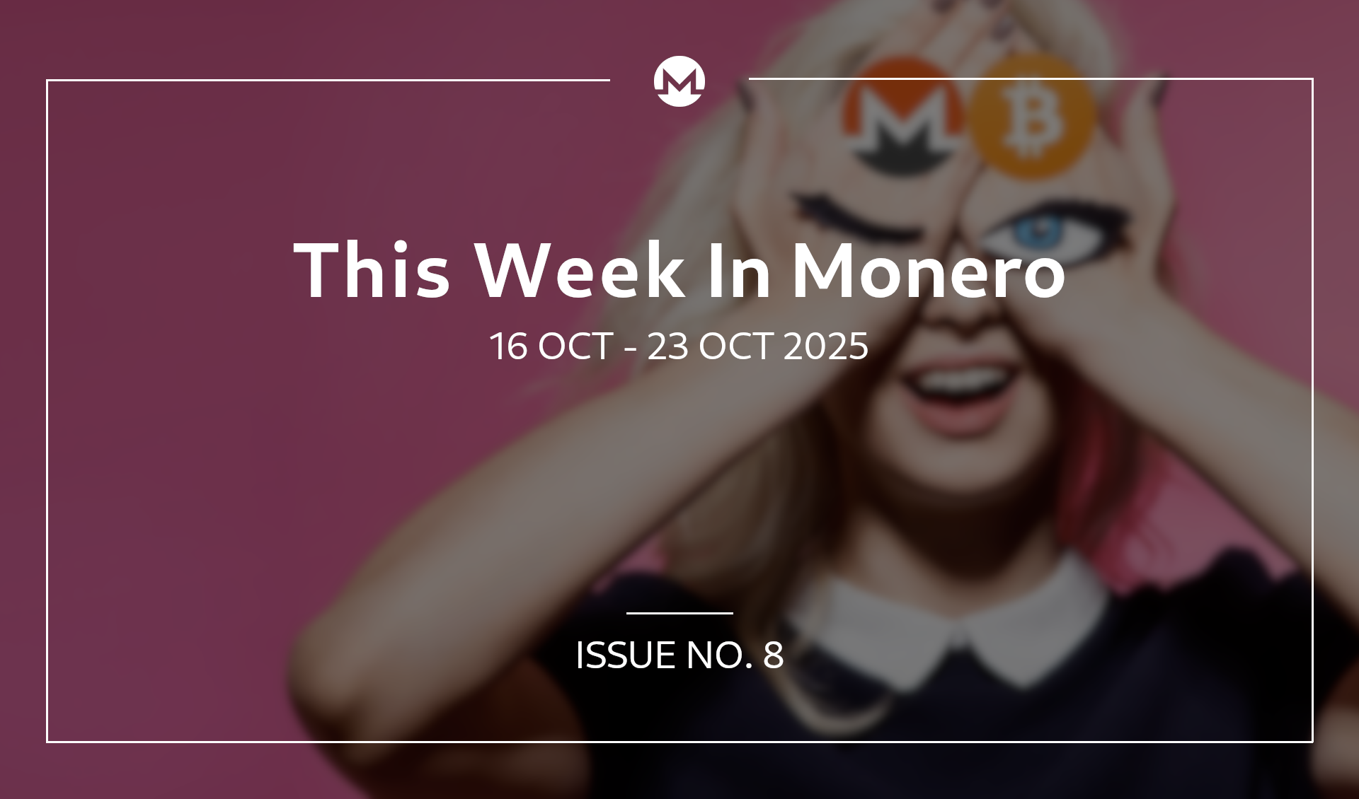 This Week In Monero #8: 16 Oct 2025 - 23 Oct 2025
